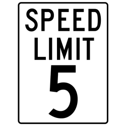 SPEED LIMIT 5 SIGN 24