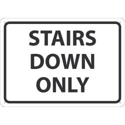 STAIRS DOWN ONLY SIGN