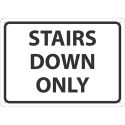 STAIRS DOWN ONLY SIGN