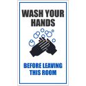 WASH HANDS BEFORE LEAVING ROOM